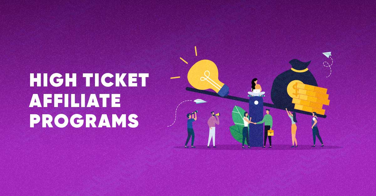 20+ Best High Ticket Affiliate Programs to Join