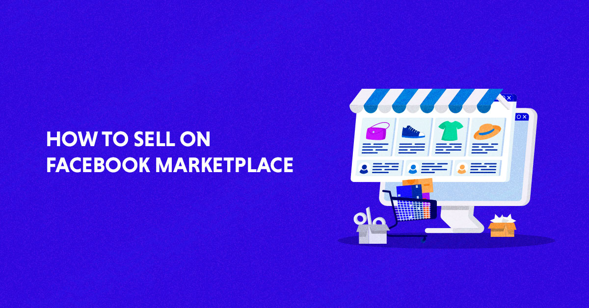 How to Sell on Facebook Marketplace Tips To Get Started