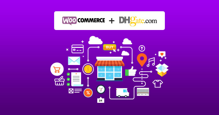 Set up Dhgate Dropshipping on WooCommerce Using ShopMaster