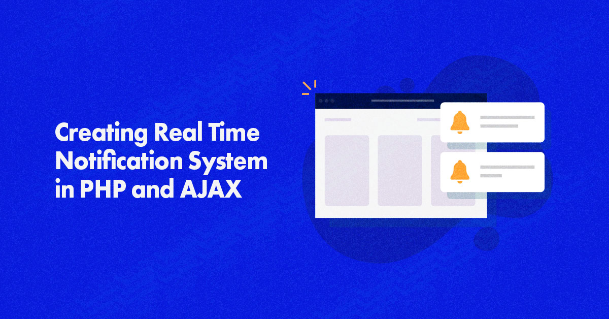 Creating Real Time Notification in PHP and AJAX