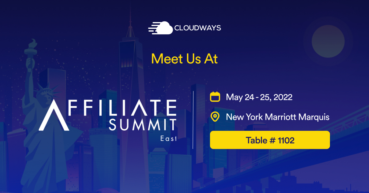 Join Cloudways at the Affiliate Summit East This May